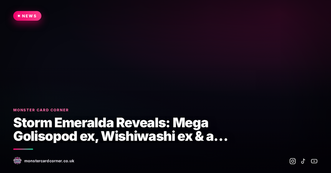 Storm Emeralda Reveals: Mega Golisopod ex, Wishiwashi ex & a Healing-Focused Stadium