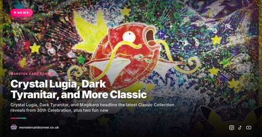 Crystal Lugia, Dark Tyranitar, and More Classic Collection Reveals from 30th Celebration