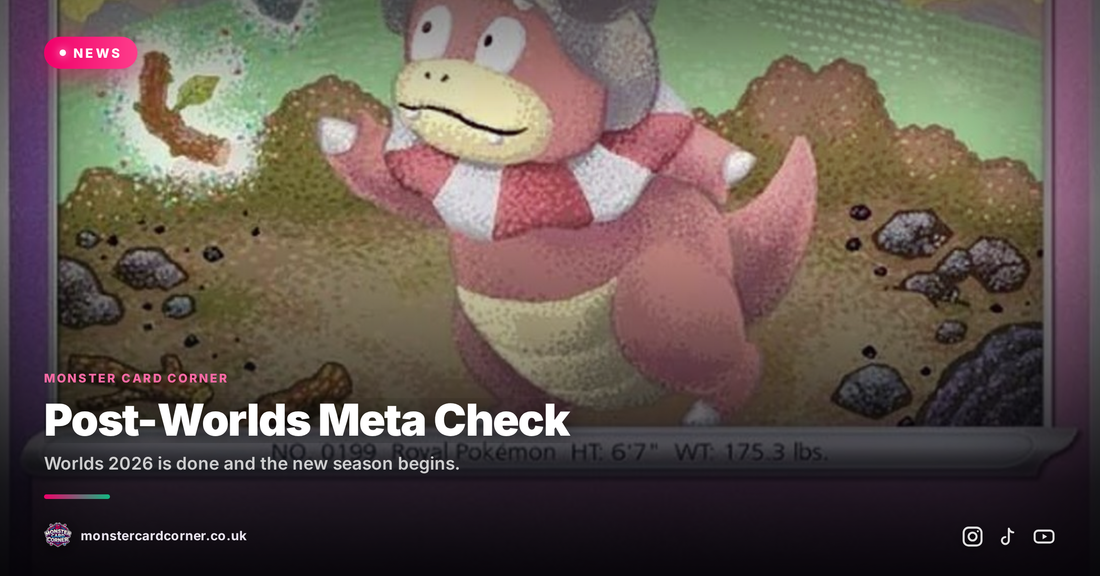 Post-Worlds Meta Check: Where the Top Decks Stand Heading Into the New Season