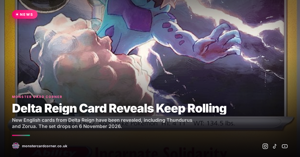 Delta Reign Card Reveals Keep Rolling: New English Cards Spotted