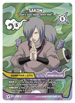 Naruto Mythos TCG - Konoha Shido - Sakon - (Don't you mess with me!) - KS-127-A - Art Rare