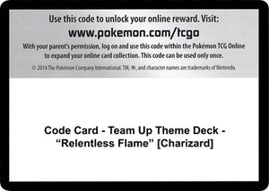 Pokemon TCG - SM - Team Up - Code Card - Team Up Theme Deck - "Relentless Flame"