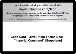 Pokemon TCG - SM - Ultra Prism - Code Card - Ultra Prism Theme Deck - "Imperial Command"